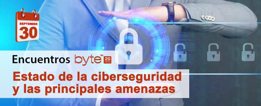 Estado de la ciberseguridad y las principales amenazas