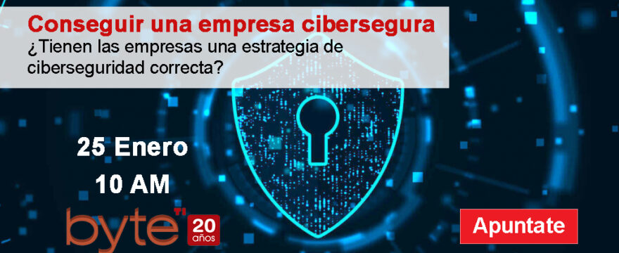 Webinar Ciberseguridad - Conseguir una empresa cibersegura