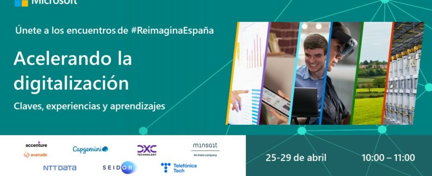 Microsoft #ReimaginaEspaña - Acelerando la digitalización