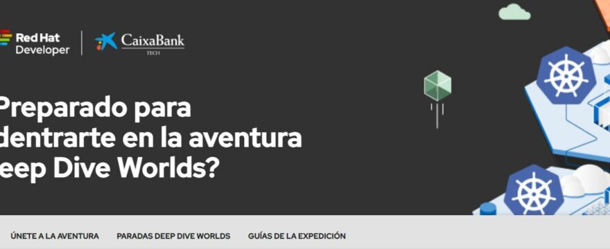 Curso de CaixBank Tech y Red Hat: Tecnologías para desarrolladores en entornos de Kubernetes