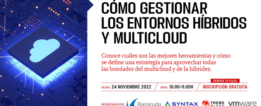 WEBINAR Cómo gestionar los entornos híbridos y multicloud