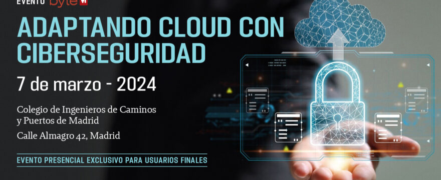 EVENTO Adaptanto Cloud con Ciberseguridad7 de marzo
